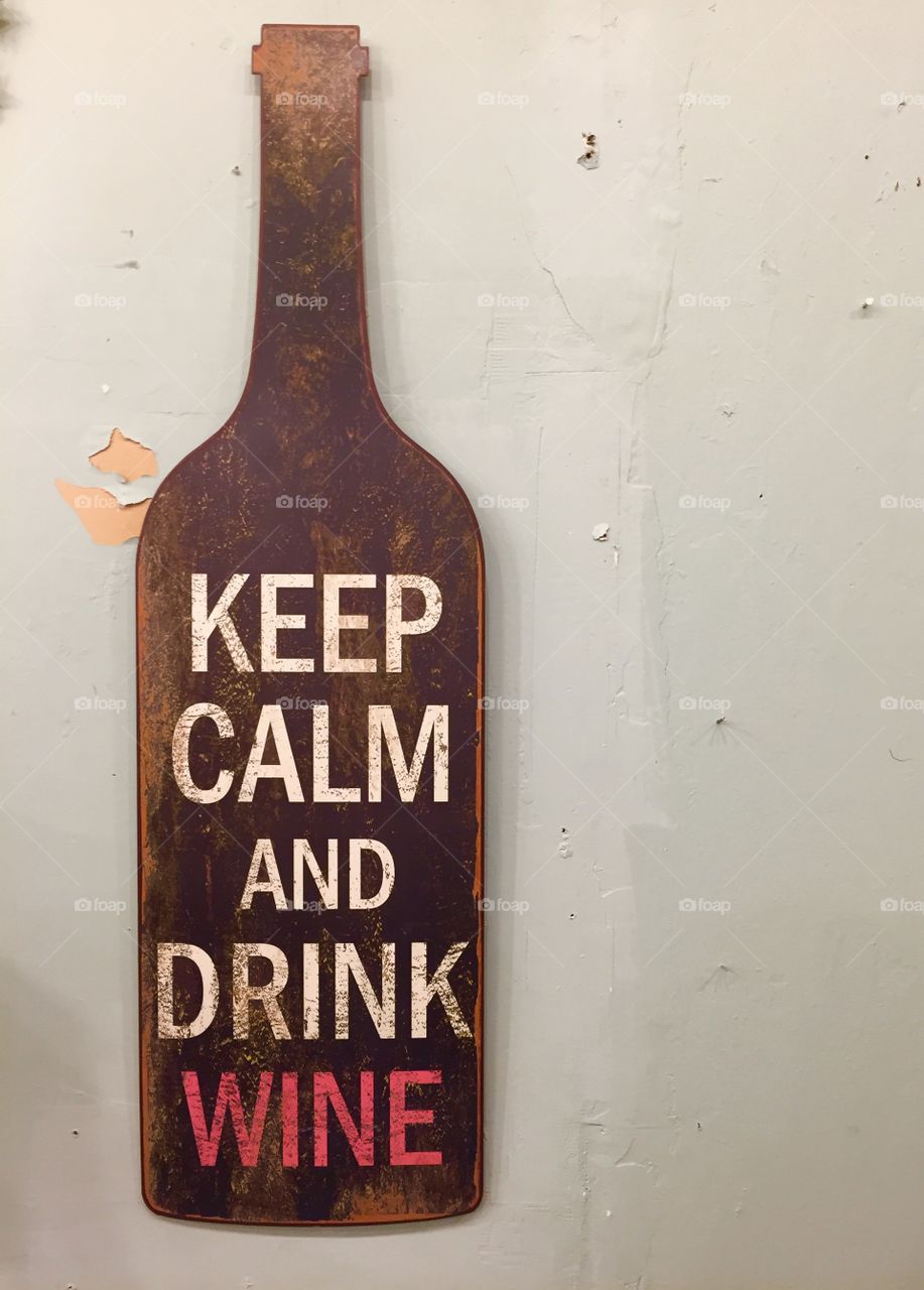 Keep Calm and drink wine 