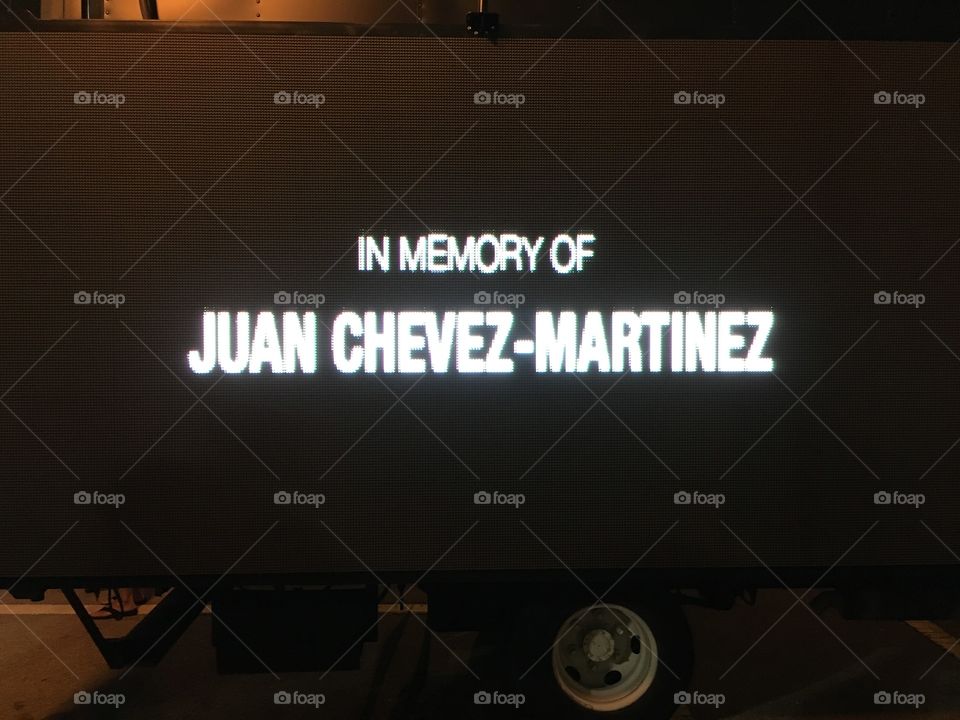 In memory of JUAN CHEVEZ-MARTINEZ. 
