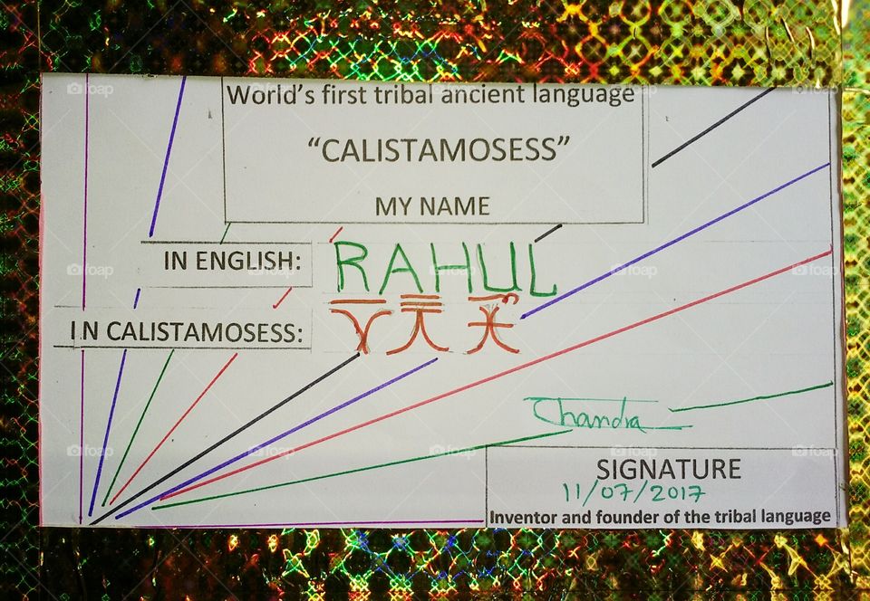 INDIAN famous name "RAHUL" is written in the world's first tribal ancient language in the "CALISTAMOSESS".