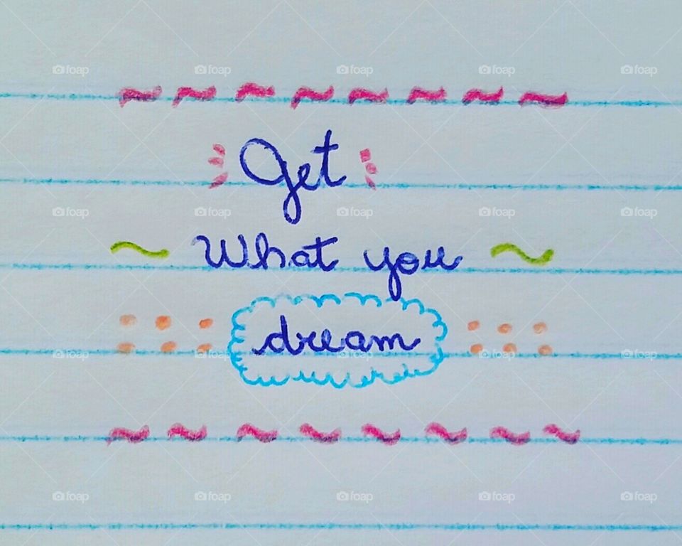 Quote - Get what you dream. Write by hand.