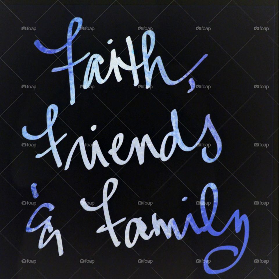 Faith, Friends & Family