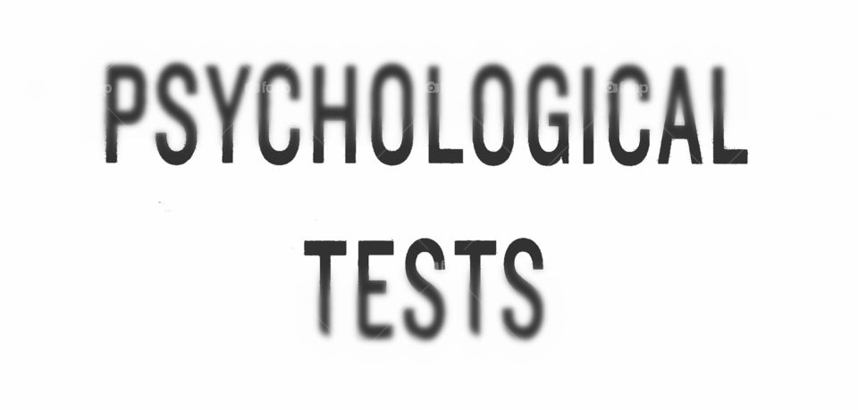 Blurred between the lines - Psychological tests