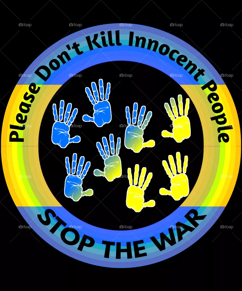 Please don't kill innocent people. Stop the war.