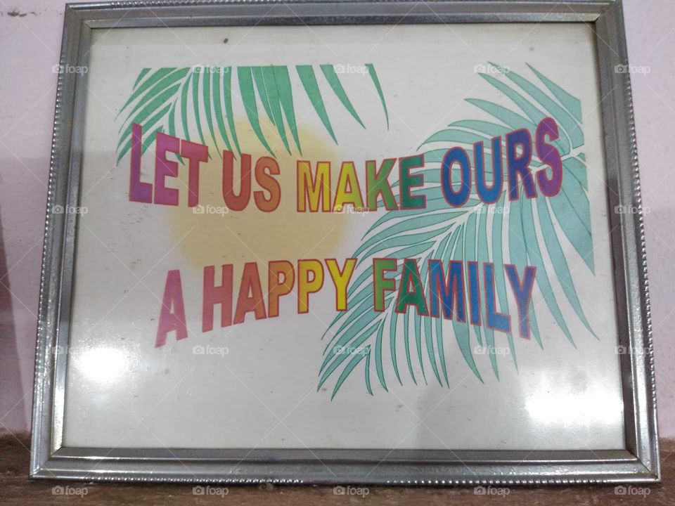 let us make ours a happy family