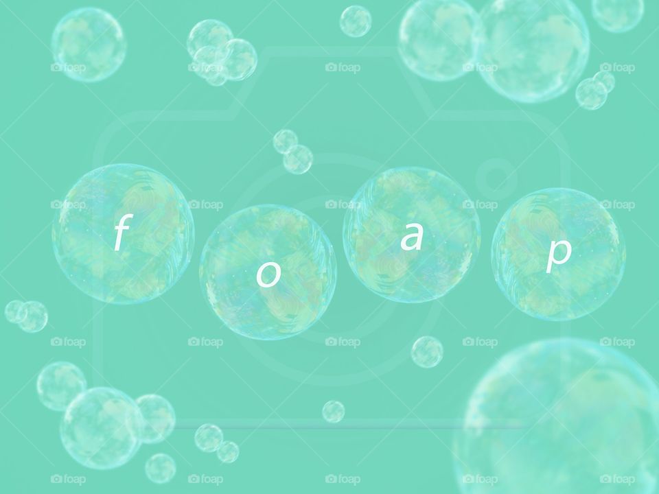 Foap Bubbles